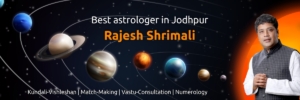 BEST ASTROLOGER IN JODHPUR – SHRI RAJESH SHRIMALI